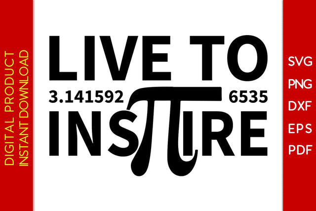 Live To Inspire Pi Day SVG PNG PDF Cut File SVG Creativedesigntee 