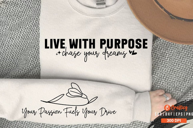 Live with purpose chase your dreams Sleeve SVG Design SVG Designangry 