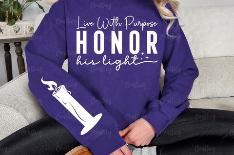 Live with purpose honor His light Sleeve SVG Design SVG Designangry 