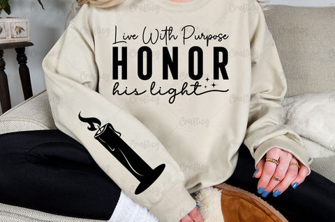 Live with purpose honor His light Sleeve SVG Design SVG Designangry 