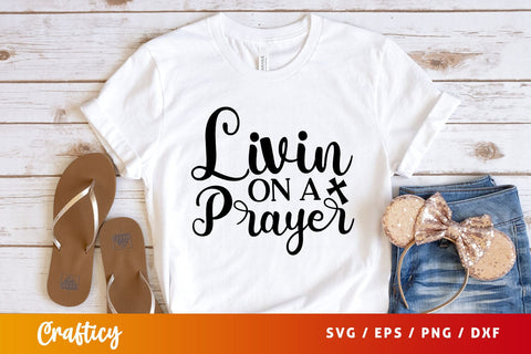 livin on a prayer Svg Design SVG Designangry 