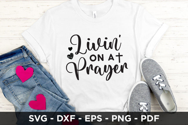 Livin on a Prayer SVG - Faith SVG SVG CraftLabSVG 
