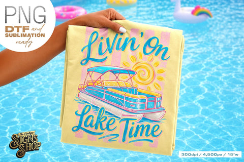 Livin on Lake Time png, Girly Pontoon Boat Design Sublimation The Vintage Signs Shop 