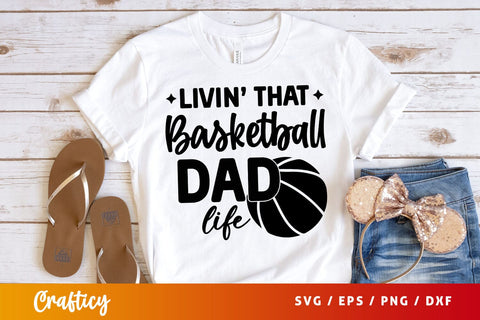 Livin that basketball dad life Svg Design SVG Designangry 