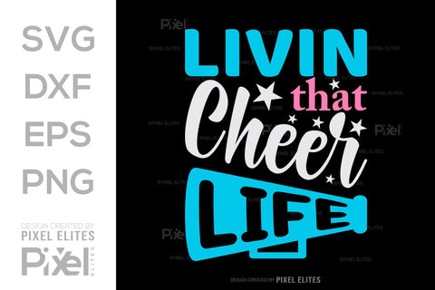 Livin That Cheer Life SVG Cheerleading Cheer Life Bundle Cheer Team Cheer Quote Design PET 00660 SVG ETC Craft 