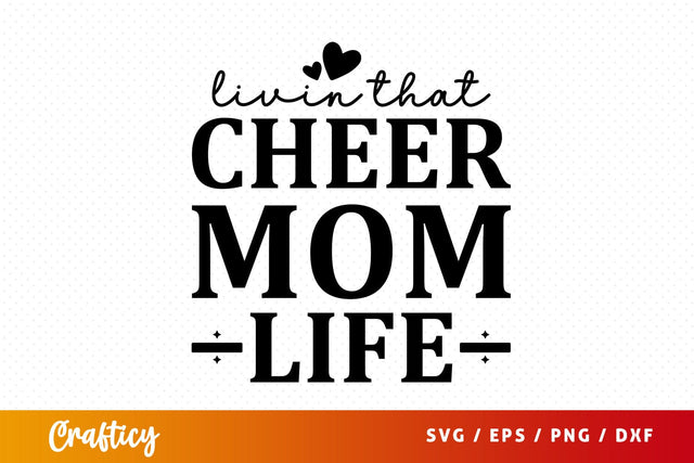 Livin that cheer mom life SVG Design SVG Designangry 