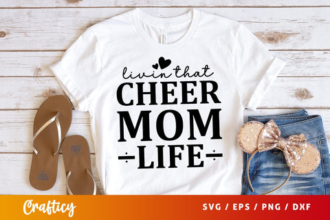 Livin that cheer mom life SVG Design SVG Designangry 