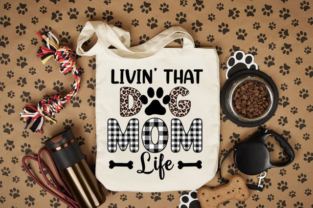 Livin That Dog Mom Life SVG Design SVG Designangry 