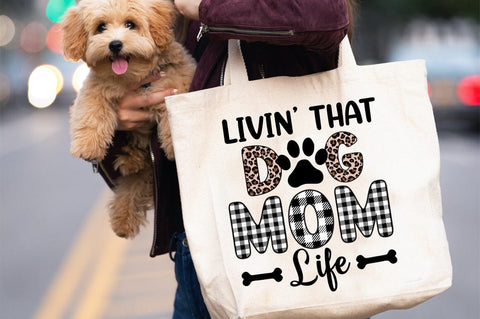 Livin That Dog Mom Life SVG Design SVG Designangry 
