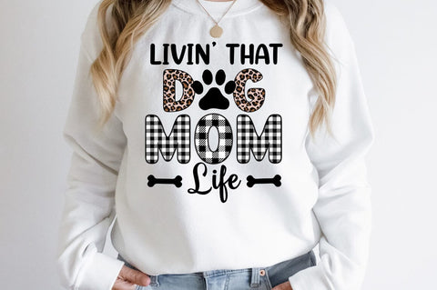 Livin That Dog Mom Life SVG Design SVG Designangry 