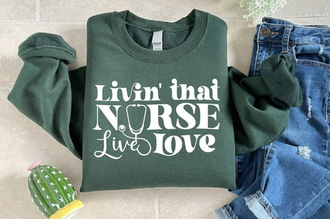 Livin that nurse live love SVG, Nurse SVG Design SVG Regulrcrative 
