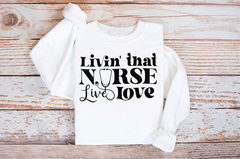 Livin that nurse live love SVG, Nurse SVG Design SVG Regulrcrative 