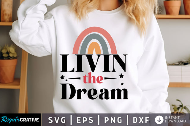 Livin the Dream svg Design SVG Regulrcrative 