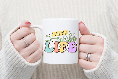 Livin the Scrub Life - Nurse Sublimation Sublimation CraftLabSVG 