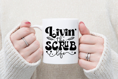 Livin the Scrub Life - Nurse SVG File SVG CraftLabSVG 