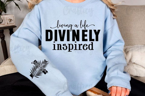 Living a life divinely inspired Sleeve SVG Design SVG Designangry 