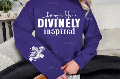 Living a life divinely inspired Sleeve SVG Design SVG Designangry 