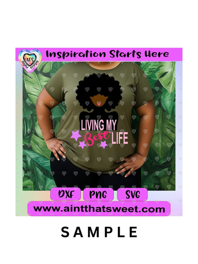 Living My Best Life | Curly Hair - Transparent PNG, SVG, DXF - Silhouette, Cricut, Scan N Cut SVG Aint That Sweet 