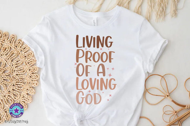 Living proof of a loving GOD, Christian SVG PNG, Christian Quote SVG FiveStarCrafting 