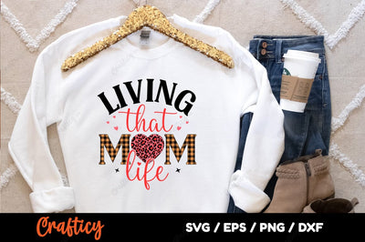 Living that mom life SVG Design SVG Designangry 