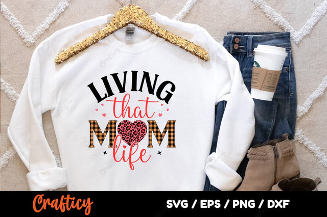 Living that mom life SVG Design SVG Designangry 