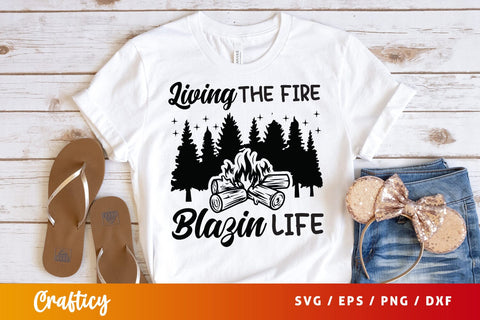 Living the fire blazin life SVG Design SVG Designangry 