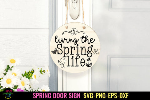 Living the Spring Life I Spring Door Sign SVG I Spring Sign SVG SVG Happy Printables Club 