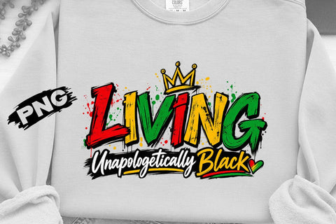 Living Unapologetically Black PNG Shirt SVG DesignDestine 
