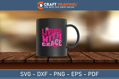 Living With Grace Breast Cancer SVG, Pink Awareness Ribbon Svg, Heal Cancer Svg, Cancer Awareness Svg, Fight Cancer Svg, Cancer, Svg Files For Cricut SVG Debashish Barman 