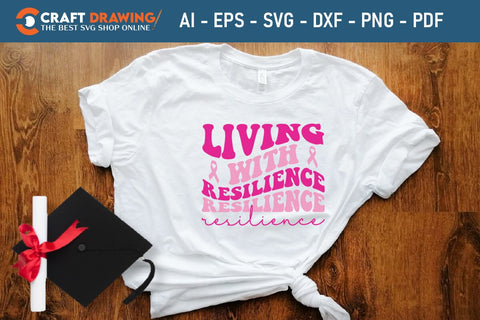 Livingn With Resilience Breast Cancer SVG, Pink Awareness Ribbon Svg, Heal Cancer Svg, Cancer Awareness Svg, Fight Cancer Svg, Cancer, Svg Files For Cricut SVG Debashish Barman 