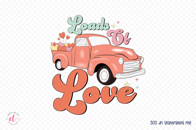 Loads of Love PNG - Retro Valentine Sublimation Sublimation CraftLabSVG 