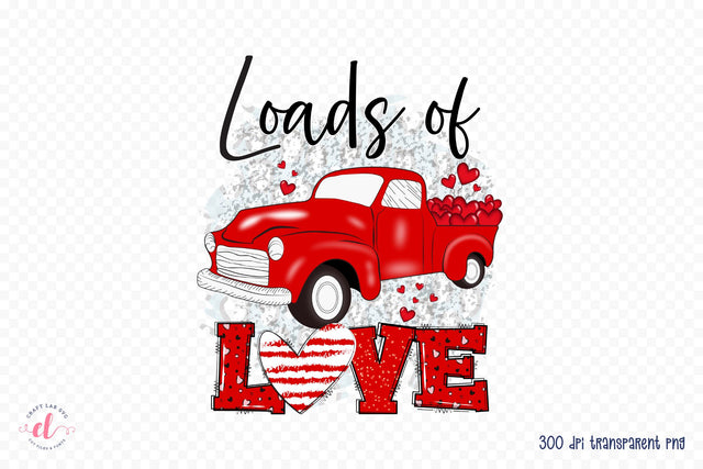 Loads of Love PNG, Valentine's Day Sublimation Sublimation CraftLabSVG 