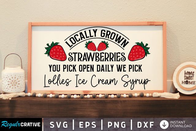 Locally grown strawberries SVG Design SVG Regulrcrative 