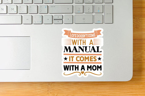 Lofe doesnt come with a manual it comes with a mom SVG Angelina750 
