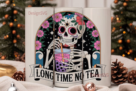 Long Time No Tea Tumbler Wrap Sublimation DesignSVG 