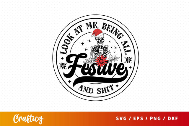 Look at me, being all festive and shit Svg Design SVG Designangry 