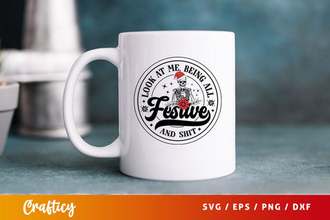 Look at me, being all festive and shit Svg Design SVG Designangry 