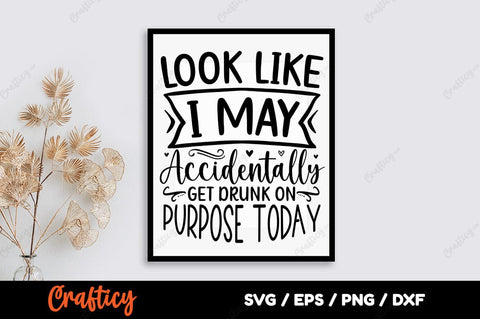 look like i may accidentally get drunk on purpose today SVG Design SVG Designangry 
