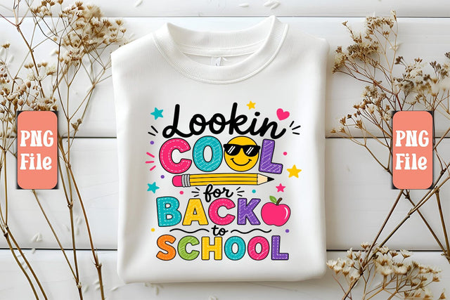 Lookin Cool for Back to School PNG Sublimation Craftlabsvg24 
