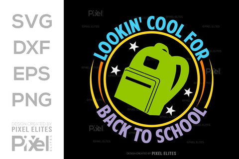 Lookin' Cool For Back To School SVG Hello School Kids Welcome To School Back To School Quote Design SVG ETC Craft 