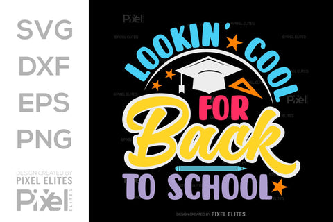 Lookin' Cool For Back To School SVG Hello School Kids Welcome To School Back To School Quote Design SVG ETC Craft 