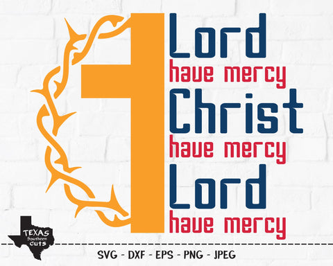 Lord Have Mercy | Religious SVG SVG Texas Southern Cuts 