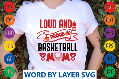 Loud And Proud Basketball Mom SVG DESIGN SVG Rafiqul20606 