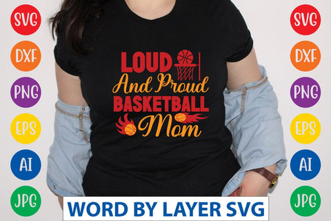 Loud And Proud Basketball Mom svg design SVG Rafiqul20606 