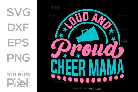 Loud And Proud Cheer Mama SVG Cheerleading Cheer Life Bundle Cheer Team Cheer Quote Design PET 00654 SVG ETC Craft 