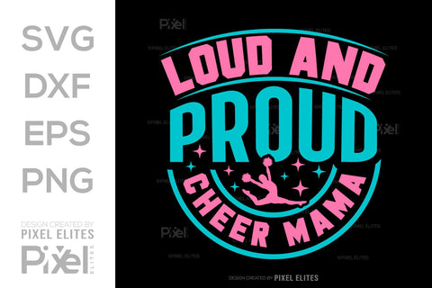 Loud And Proud Cheer Mama SVG Cheerleading Cheer Life Bundle Cheer Team Cheer Quote Design PET 00654 SVG ETC Craft 