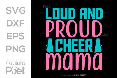 Loud And Proud Cheer Mama SVG Cheerleading Cheer Life Bundle Cheer Team Cheer Quote Design PET 00654 SVG ETC Craft 
