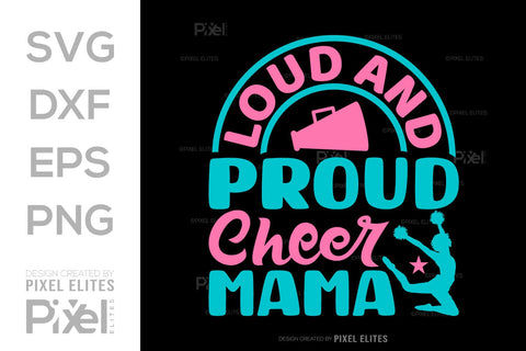 Loud And Proud Cheer Mama SVG Cheerleading Cheer Life Bundle Cheer Team Cheer Quote Design PET 00654 SVG ETC Craft 