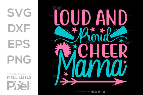 Loud And Proud Cheer Mama SVG Cheerleading Cheer Life Bundle Cheer Team Cheer Quote Design PET 00654 SVG ETC Craft 