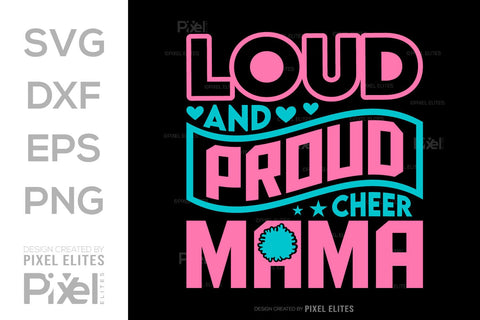 Loud And Proud Cheer Mama SVG Cheerleading Cheer Life Bundle Cheer Team Cheer Quote Design PET 00654 SVG ETC Craft 